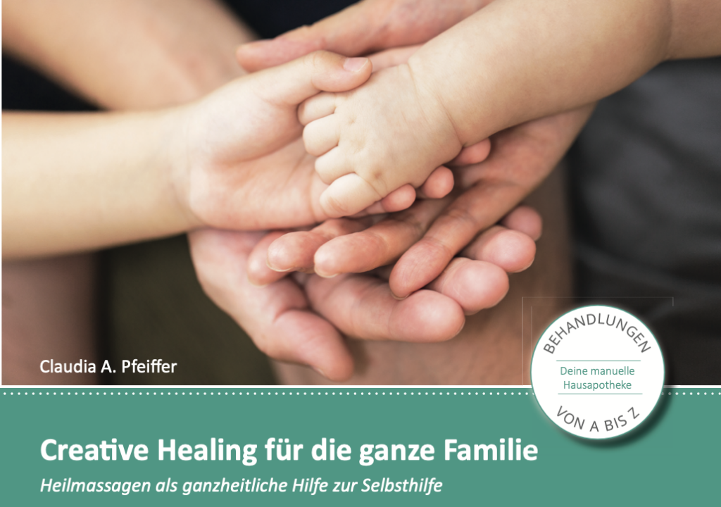 Creative Healing Buch für die ganze Familie - Manuelle Hausapotheke